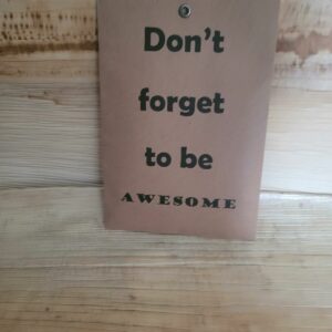 Geurzakje Don't forget to be awesome